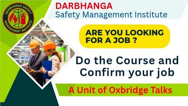 Darbhanga Safety Management Institute 7717761759