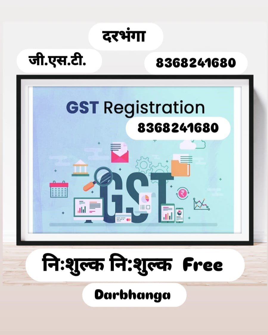 GST Registration Consultant in Darbhanga-8368241680