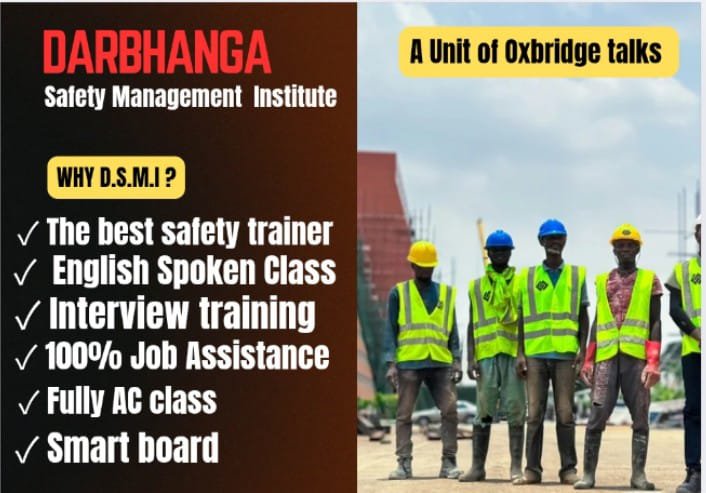 Darbhanga Safety Management Institute 7717761759